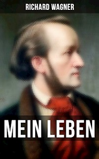 Mein Leben - Richard Wagner - ebook
