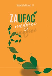 Zaufać nadziei - Tadeusz Kotlewski SJ - ebook