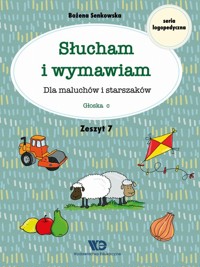 Słucham i wymawiam Zeszyt 7 Głoska c - Senkowska Bożena - książka