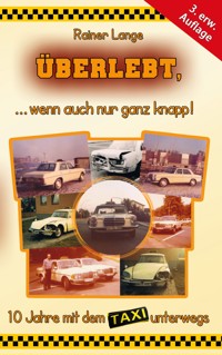 Überlebt, ... wenn auch nur ganz knapp! - Rainer Lange - ebook