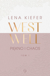 Piękno i chaos. Seria Westwell. Tom 1 - Lena Kiefer - książka