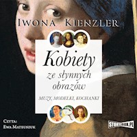 Kobiety ze słynnych obrazów. Muzy, modelki, kochanki - Kienzler  Iwona - ebook + audiobook + książka