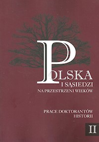 Polska i sąsiedzi na przestrzeni wieków Tom 2 -  - książka