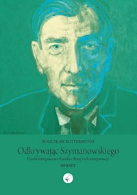 Odkrywając Szymanowskiego - Rottermund Bogusław - książka