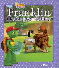 Franklin i kółko przyrodnicze - Bourgeois Paulette - książka