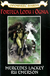 Opowieść Barda. Forteca lodu i ognia - Ru Emerson, Mercedes Lackey - ebook