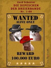 Die Depeschen der Dreierbande - Gerd Schuster - ebook