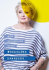 Moje szczęśliwe wyspy - Magdalena Zawadzka - książka