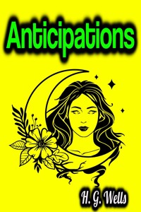 Anticipations - H G Wells - ebook