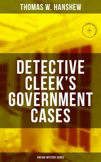 DETECTIVE CLEEK'S GOVERNMENT CASES (Vintage Mystery Series) - Thomas W. Hanshew - ebook