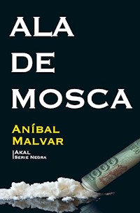 Ala de mosca - Aníbal Malvar - ebook