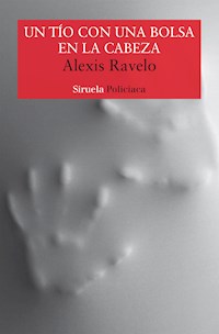 Un tío con una bolsa en la cabeza - Alexis Ravelo - ebook