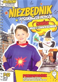Niezbędnik poszukiwacza przygód Gdańsk Walka z Czarnoksiężnikiem -  - książka
