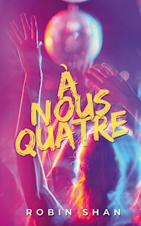 À nous quatre - Robin Shan - ebook