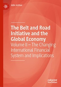 The Belt and Road Initiative and the Global Economy - John Joshua - ebook