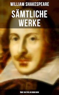Sämtliche Werke (Über 190 Titel in einem Buch) - William Shakespeare - ebook