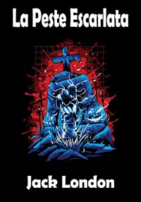 La Peste Escarlata - Jack London - ebook