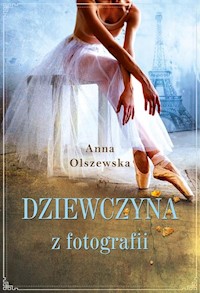 Dziewczyna z fotografii - Anna Olszewska - ebook + audiobook + książka