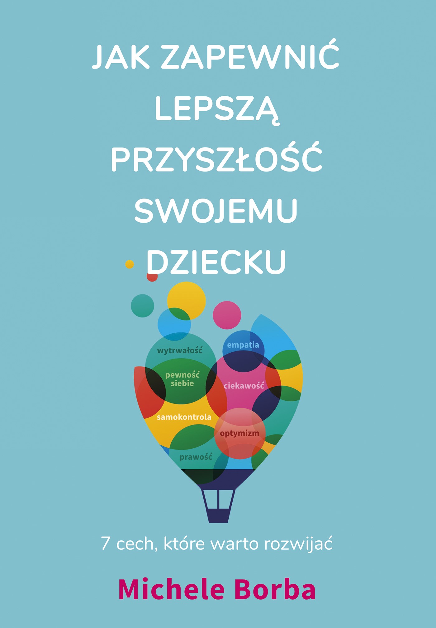 Okładka:Jak zapewnić lepszą przyszłość swojemu dziecku 