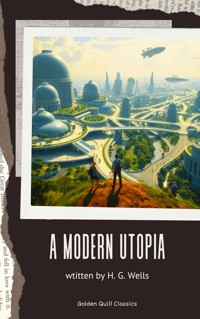 A Modern Utopia - H G Wells - ebook
