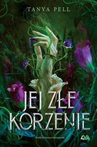 Jej złe korzenie - Tanya Pell - książka