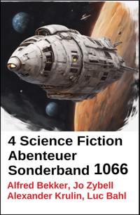 4 Science Fiction Abenteuer Sonderband 1066 - Alfred Bekker - ebook