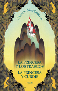 La princesa y los trasgos / La princesa y Curdie - George MacDonald - ebook
