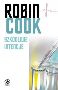 Szkodliwe intencje - Robin Cook - ebook