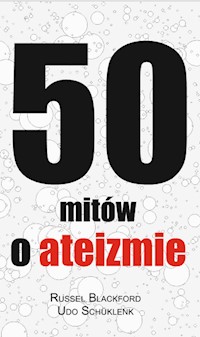 50 mitów o ateizmie - Russel Blackford - ebook + książka