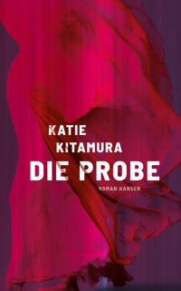 Die Probe - Katie Kitamura - ebook