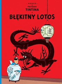 Błękitny Lotos Tom 5 Przygody Tintina - Hergé - książka