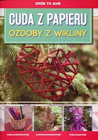 Cuda z papieru Ozdoby z wikliny -  - książka