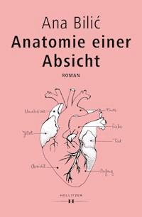 Anatomie einer Absicht - Ana Bilić - ebook