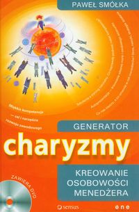Generator charyzmy Kreowanie osobowości menedżera + DVD - Paweł Smółka - książka