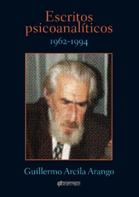 Escritos Psicoanalíticos - Guillermo Arcila Arango - ebook