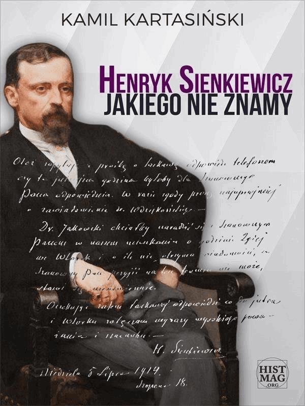 Henryk Sienkiewicz jakiego nie znamy