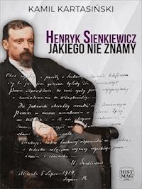 Henryk Sienkiewicz jakiego nie znamy - Kartasiński Kamil - ebook