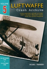 Luftwaffe Crash Archive Volume 5 - Parker Nigel - książka