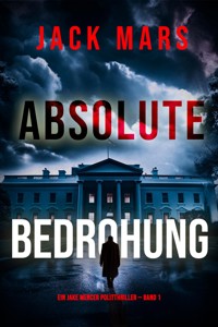 Absolute Bedrohung (Ein Jake Mercer Politthriller — Band 1) - Jack Mars - ebook