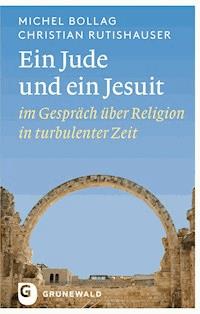 Ein Jude und ein Jesuit - Michel Bollag - ebook