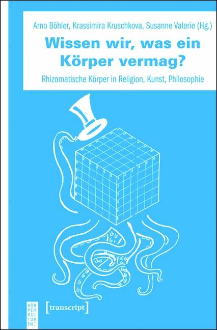 Wissen wir, was ein Körper vermag?