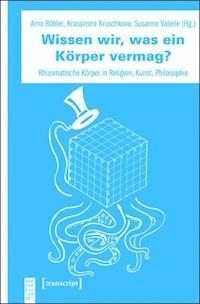 Wissen wir, was ein Körper vermag? -  - ebook
