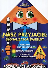 Nasz przyjaciel sygnalizator śwetlny -  - książka