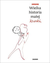 Wielka historia małej kreski - Serge Bloch - książka