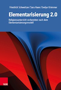 Elementarisierung 2.0 - Friedrich Schweitzer - ebook