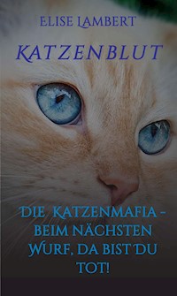 Katzenblut - Elise Lambert - ebook