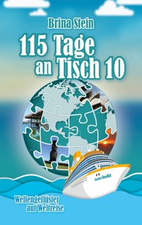 115 Tage an Tisch 10 - Brina Stein - ebook