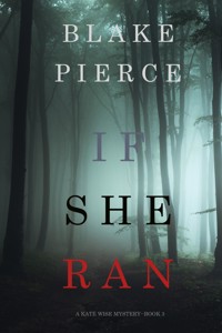 If She Ran (A Kate Wise Mystery—Book 3) - Blake Pierce - ebook