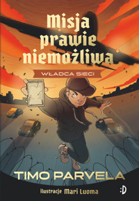 Władca sieci. Misja Prawie Niemożliwa. Tom 3 - Timo Parvela - książka