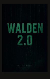 Walden 2.0 - Mara von Eichen - ebook